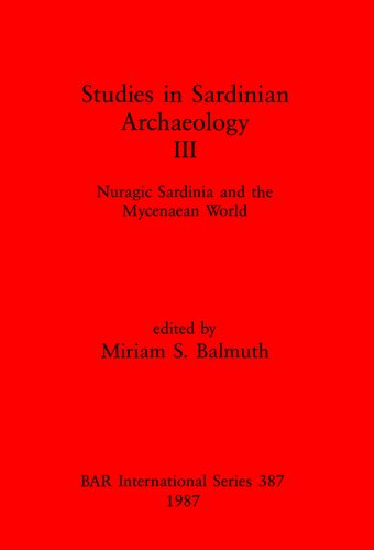 Studies in Sardinian Archaeology III: Nuragic Sardinia and the Mycenaean World