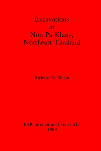 Excavations at Non Pa Kluay, Northeast Thailand
