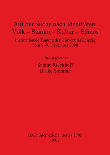 Auf der Suche nach Identitäten: Volk - Stamm - Kultur – Ethnos: Internationale Tagung der Universität Leipzig vom 8.-9. Dezember 2000