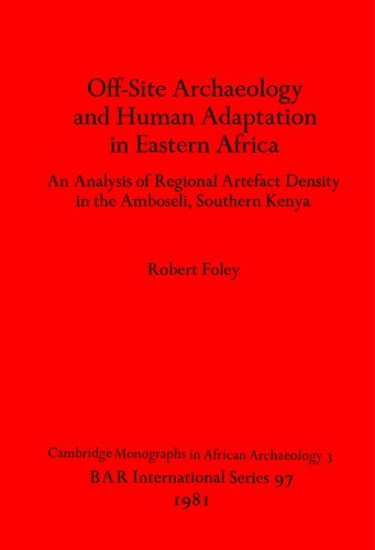 Off-Site Archaeology and Human Adaptation in Eastern Africa: An Analysis of Regional Artefact Density in the Amboseli, Southern Kenya