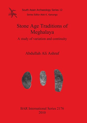 Stone Age Traditions of Meghalaya: A study of variation and continuity