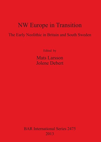 NW Europe in Transition: The Early Neolithic in Britain and South Sweden