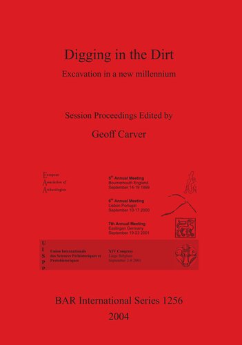 Digging in the Dirt: Excavation in a new millennium