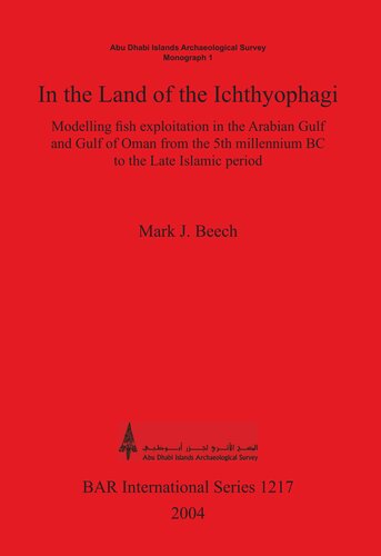 In the land of the Ichthyophagi: Modelling fish exploitation in the Arabian Gulf and Gulf of Oman from the 5th millennium BC to the Late Islamic period