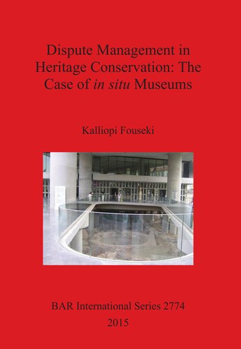 Dispute Management in Heritage Conservation: The Case of in situ Museums