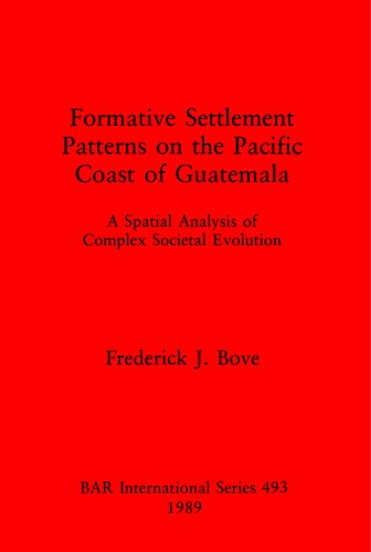 Formative Settlement Patterns on the Pacific Coast of Guatemala: A Spatial Analysis of Complex Societal Evolution