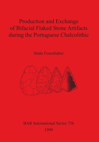 Production and Exchange of Bifacial Flaked Stone Artifacts during the Portuguese Chalcolithic