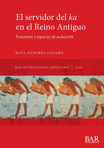 El servidor del ka en el Reino Antiguo: Funciones y espacios de actuación