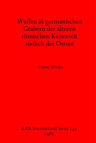 Waffen in germanischen Gräbern der älteren römischen Kaiserzeit südlich der Ostsee