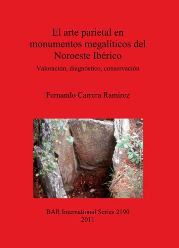El arte parietal en monumentos megalíticos del Noroeste Ibérico: Valoración, diagnóstico, conservación