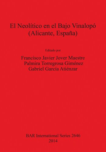 El Neolítico en el Bajo Vinalopó (Alicante, España)