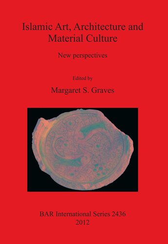 Islamic Art, Architecture and Material Culture: New perspectives