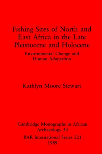 Fishing Sites of North and East Africa in the Late Pleistocene and Holocene: Environmental Change and Human Adaptation