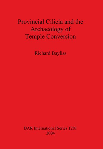 Provincial Cilicia and the Archaeology of Temple Conversion