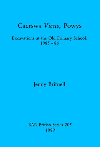 Caersws Vicus, Powys: Excavations at the Old Primary School 1985-86