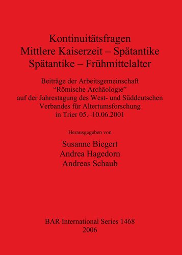 Kontinuitätsfragen: Mittlere Kaiserzeit – Spätantike, Spätantike – Frühmittelalter: Beiträge der Arbeitsgemeinschaft 