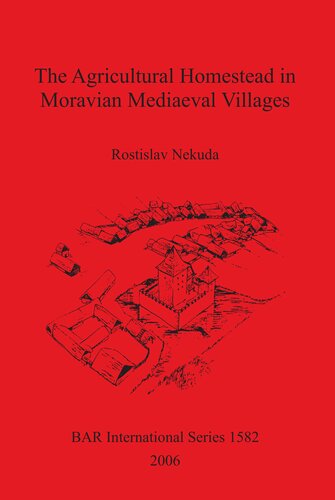 The Agricultural Homestead in Moravian Mediaeval Villages