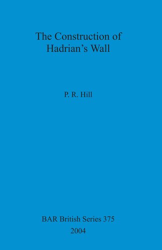 The Construction of Hadrian's Wall