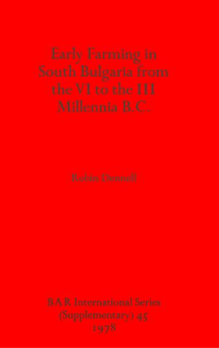 Early Farming in South Bulgaria from the VI to the III Millennia B.C.