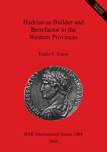 Hadrian as Builder and Benefactor in the Western Provinces