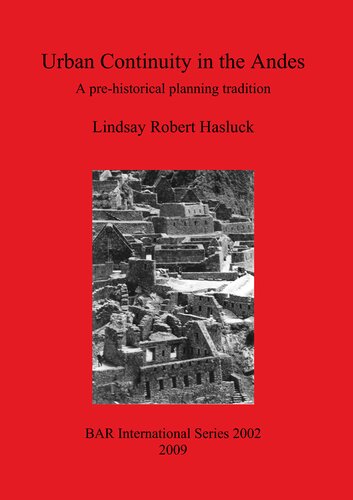 Urban Continuity in the Andes: A pre-historical planning tradition