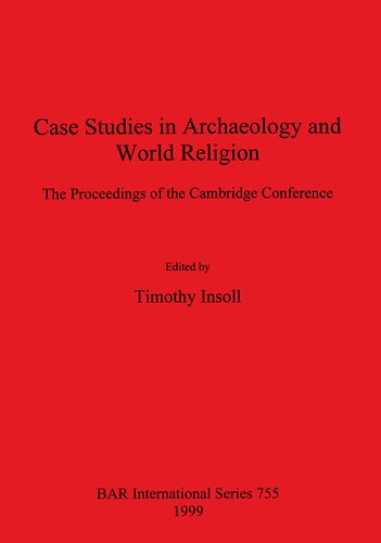 Case Studies in Archaeology and World Religion: The Proceedings of the Cambridge Conference