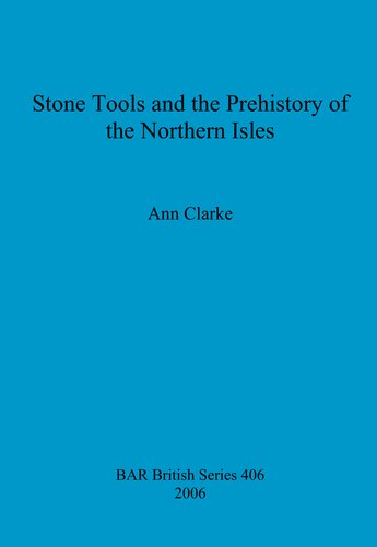 Stone Tools and the Prehistory of the Northern Isles