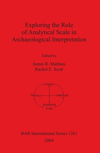Exploring the Role of Analytical Scale in Archaeological Interpretation