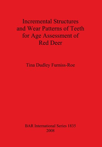 Incremental Structures and Wear Patterns of Teeth for Age Assessment of Red Deer