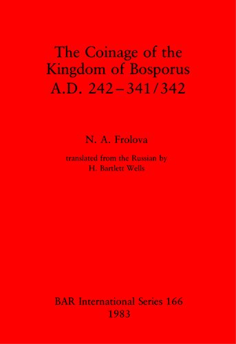 The Coinage of the Kingdom of Bosporus, A.D. 242-341/342