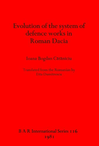 Evolution of the system of defence works in Roman Dacia