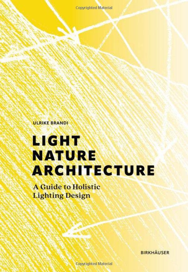 Light, Nature, Architecture: A Guide to Holistic Lighting Design