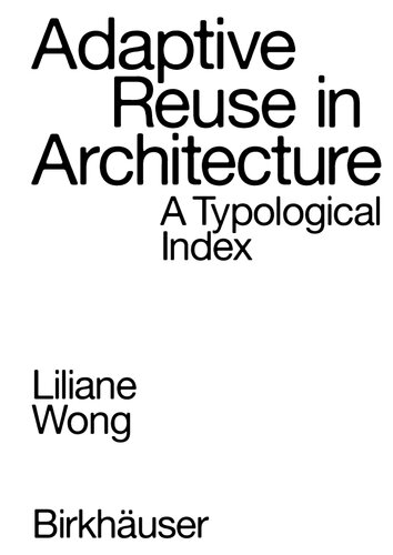 Adaptive Reuse in Architecture: A Typological Index