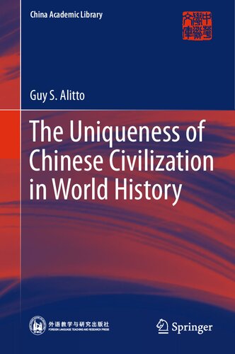 The Uniqueness of Chinese Civilization in World History