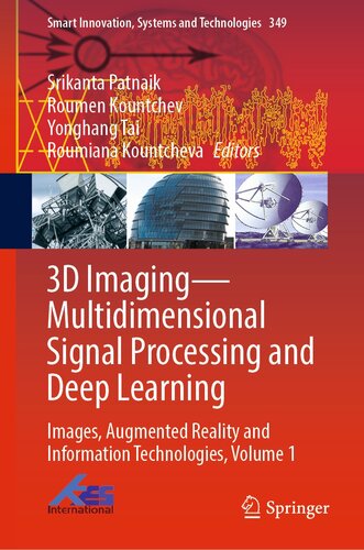 3D Imaging—Multidimensional Signal Processing and Deep Learning : Images, Augmented Reality and Information Technologies, Volume 1