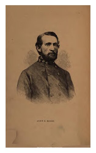 Mosby and His Men: A Record of the Adventures of That Renowned Partisan Ranger, John S. Mosby (Colonel, C. S. A.)