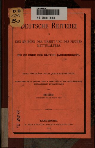 Deutsche Reiterei in den Kriegen der Urzeit  und des frühen Mittelalters bis zu Ende des Elften Jahrhunderts