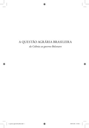 A Questão Agrária no Brasil - da Colônia ao Governo Bolsonaro