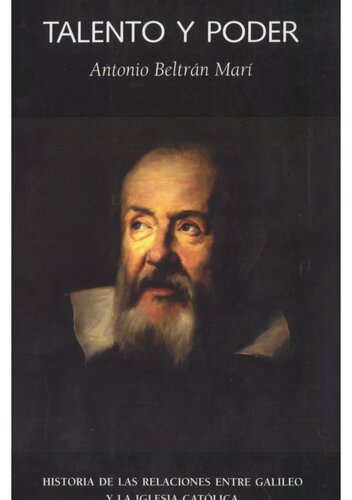 Talento y Poder: Historia de Las Relaciones Entre Galileo y La Iglesia Catolica (Las DOS Culturas) (Spanish Edition)