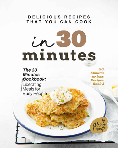 Delicious Recipes That You Can Cook in 30 Minutes