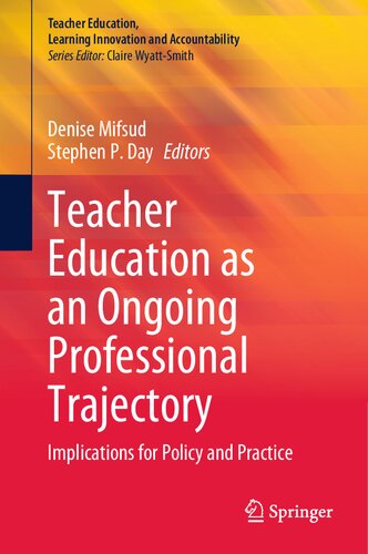 Teacher Education as an Ongoing Professional Trajectory: Implications for Policy and Practice