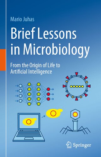 Brief Lessons in Microbiology: From the Origin of Life to Artificial Intelligence