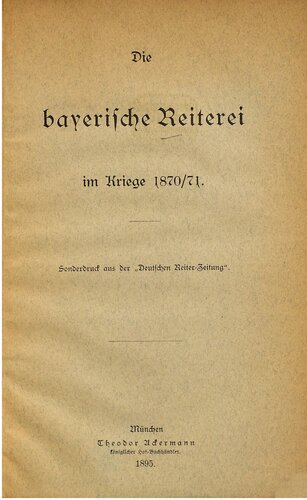 Die bayerische Reiterei im Kriege 1870/71
