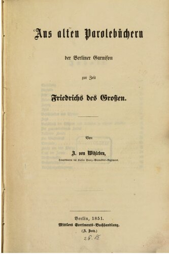 Aus alten Parolebüchern der Berliner Garnison zur Zeit Friedrichs des Großen