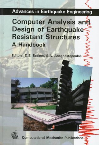 Computer Analysis and Design of Earthquake Resistant Structures: A Handbook (Advances in Earthquake Engineering)