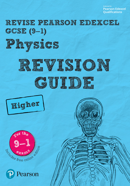 REVISE Edexcel GCSE (9-1) Physics Higher Revision Guide