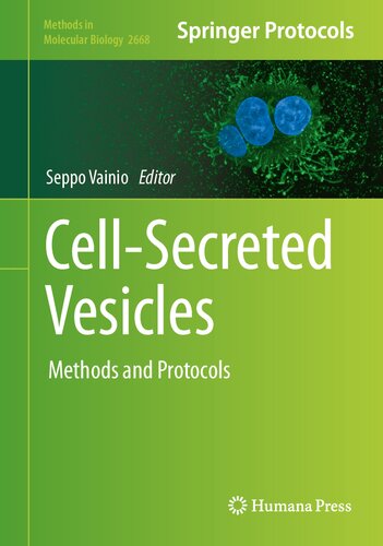 Cell-Secreted Vesicles: Methods and Protocols (Methods in Molecular Biology, 2668)