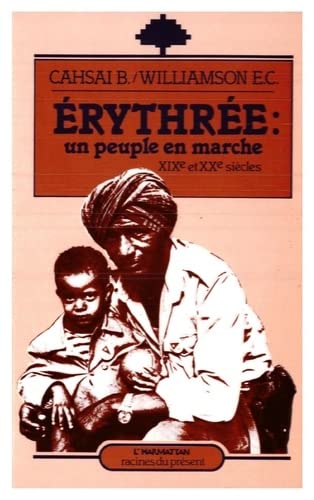 Érythrée : Un peuple en marche (19e - 20e siècles)