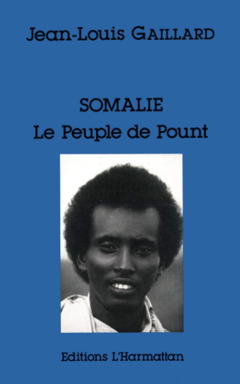 Somalie : Le peuple de Pount. Bilan de dix-huit années de révolution en république démocratique de Somalie