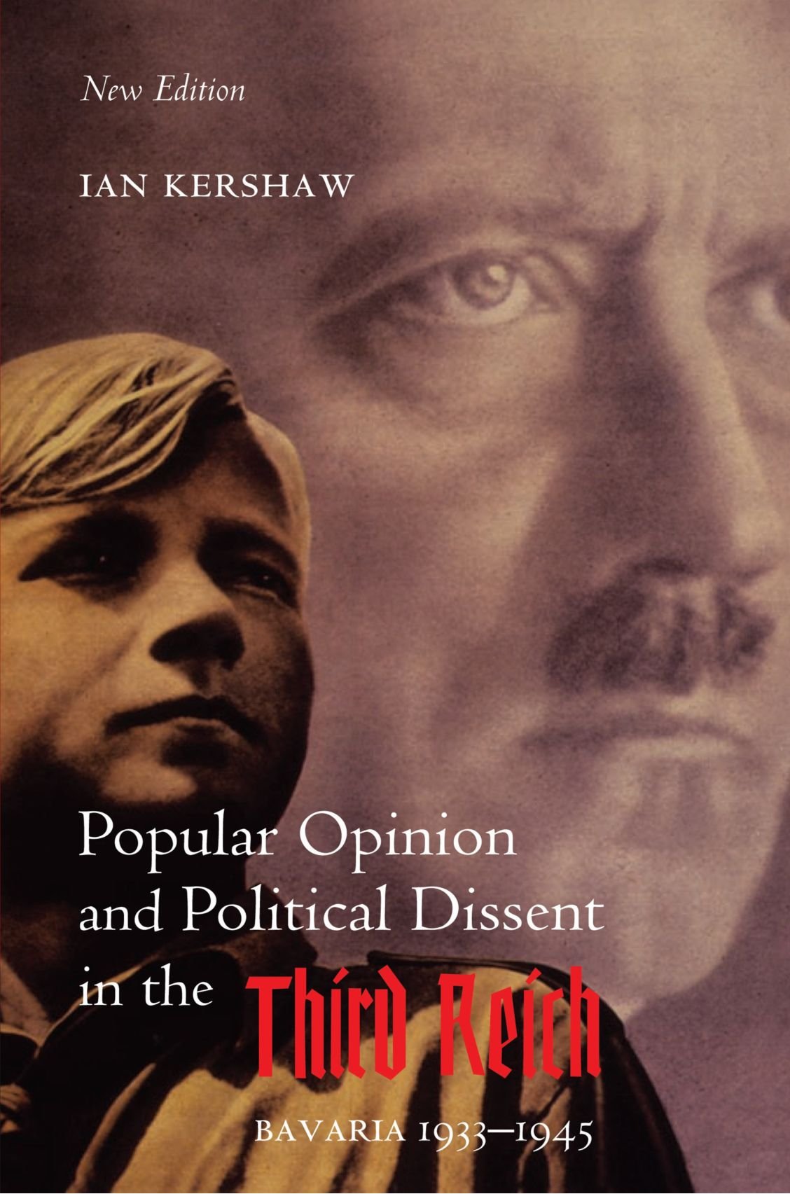 Popular Opinion and Political Dissent in the Third Reich: Bavaria 1933-1945